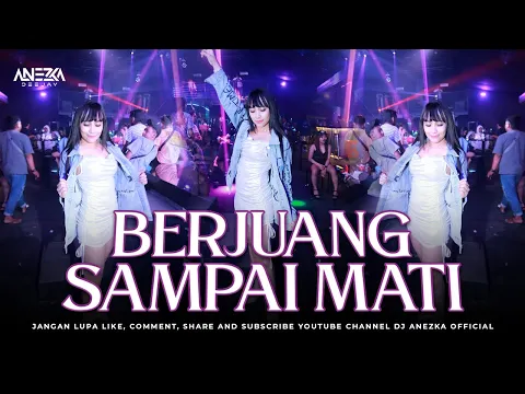 Download MP3 DJ FUNKOT BERJUANG SAMPAI MATI ( GAMMA 1 ) || VIRAL TIKTOK || BY DJ ANEZKA