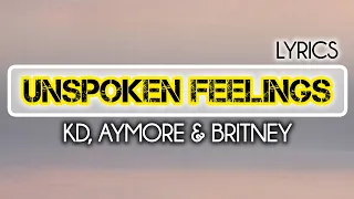 kd aymore u0026 britney unspoken feelings lyrics 