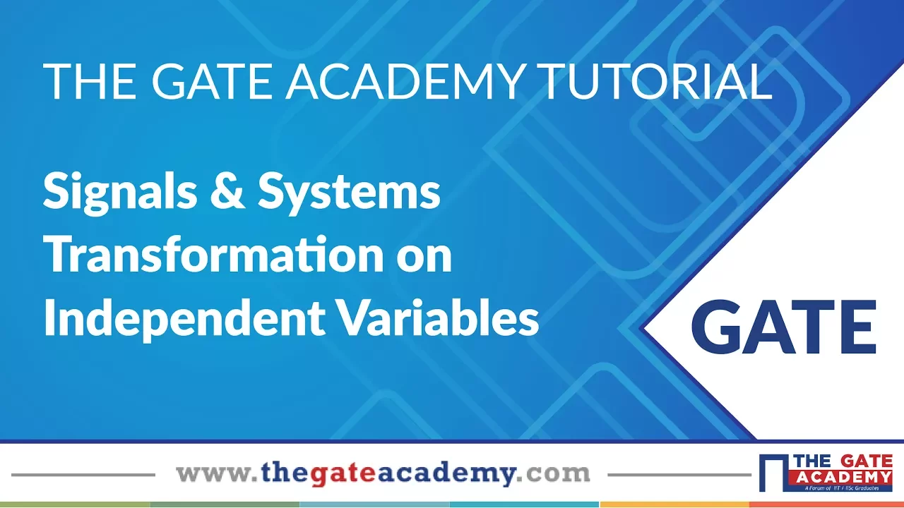 Transformation on  Independent Variables | Signals & Systems | GATE Preparation | EC