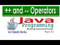 how to use increment decrement operators operators in java using command prompt in part-12