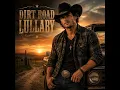 Dirt Road Lullaby