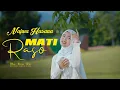 Lagu Najwa Hasana - Mati Raso ( Official Music Video)