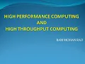 4 HIGH PERFORMANCE COMPUTING AND HIGH THROUGHPUT COMPUTING EXPLAINED WITH EXAMPLES