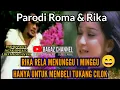 parodi roma \u0026 rika kocak -Rela 1 minggu hanya menunggu tukang cilok