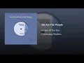 We Are The People