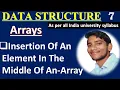 DSUC 7 Insertion Of Element In The Middle Of An Array Hindi Easiest Explanation