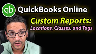 QuickBooks Online Custom Reporting with Locations Classes and Tags