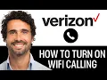 How To Turn On Wifi Calling On Verizon 2025