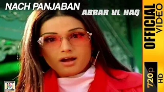 nach punjaban official video abrar ul haq punjabi superhit song