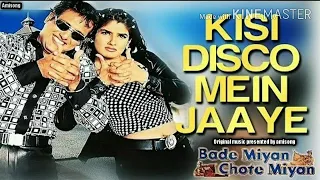 Kisi Disco Mein Jaaye Full Song Bade Miyan Chhote Miyan Govinda Raveena Tondon