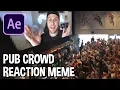 Pub Crowd Reaction Meme Template After Effects Project File