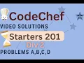 Codechef Starters 180 Div 2 A - D Post Contest Discussion by Jenil Shah