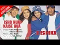 Ishq Hua Kaise Hua(ISHQ)Full Audio Song||#Hkp Hindi Song.