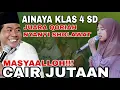 Lagu MASYAALLOH!! AWALNYA DI RAGUKAN AINAYA KLAS 4 SD JUARA QORIAH NYANYI DAN SHOLAWAT 