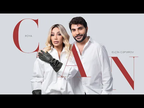 Video Thumbnail: Röya x Elçin Cəfərov – Can (Rəsmi Audio)