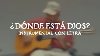 ¿Dónde está Dios? (Instrumental con Letra) - Montesanto & Unánimes