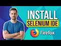 How To Install Selenium IDE On Firefox Easy Guide