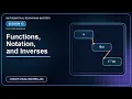 Functions Function Notation and Inverses Session 13