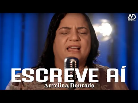 Download MP3 ESCREVE AÍ | Aurelina Dourado  - CLIPE OFICIAL ♪