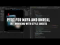 PyQt for Maya and Unreal 09 - Managing UI Appearance with Style Sheets
