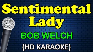 SENTIMENTAL LADY - Bob Welch (HD Karaoke)