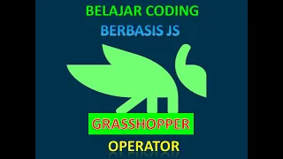 Belajar Coding Berbasis Java Script dengan Grasshopper Operator