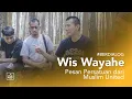 Wis Wayahe | Pesan Persatuan dari Muslim United