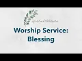 Download Lagu Dementia-friendly nondenominational church service: Blessing