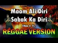 Maam Ali Diri, Sabak Ka Diri - DJ John Paul and Elias J. Tv. REGGAE Remix