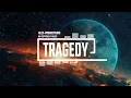 Epic Cinematic Dramatic Music for video ( No Copyright Music ) | Tragedy |