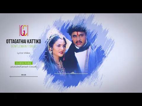 Download MP3 Ottagatha Kattikko | Gentleman | Lyrics Video | A.R.Rahman Hits | HQ Audio |