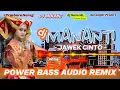 Download Lagu MANANTI JAWEK CINTO | DJ POWER BASS AUDIO FULL REMIX by Auralight Project