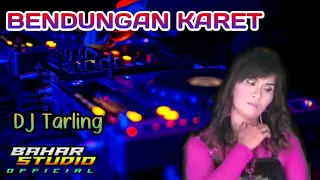 Download BENDUNGAN KARET - YUSIANA DEWI // DJ TARLING REMIX MP3