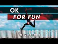 Lagu Ok For Fun by @soundroll