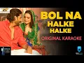 Download Lagu Bol Na Halke Original Karaoke Version | Vishal Sutar | Zankar Music Studios | Rahat Fateh Aali Khaan
