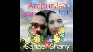 Download Ampunilah ( Anjar Agustin Monata) by Cover,,, Sahaer Shany,, feat ,, SM MP3