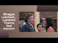 Download Lagu Bhagya Lakshmi - Lakshmi Theme Sad Version from Ep#136 | Zee TV | Aishwarya Khare \u0026 Rohit Suchanti