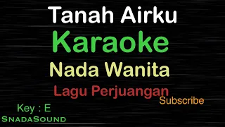 Download TANAH AIRKU-Lagu Perjuangan-Nasional |KARAOKE NADA WANITA​⁠ -Female-Cewek-Perempuan@ucokku MP3