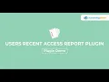 Moodle Plugin for User Recent Access Report - eLearning Stack
