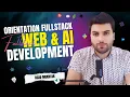 Orientation Class of Fullstack Web development with AI