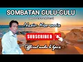 Lagu SOMBATAN GULU-GULU || NASIR KOROWIS