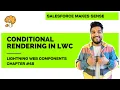 Conditional Rendering in LWC Chapter 48 Lightning Web Components