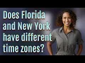Does Florida and New York have different time zones