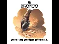 Que No Quede Huella - Bronco