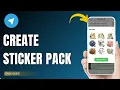 How to Create a Telegram Sticker Pack