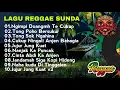 Download Lagu LAGU REGGAE SUNDA 🌴 FULL ALBUM REGGAE SUNDA