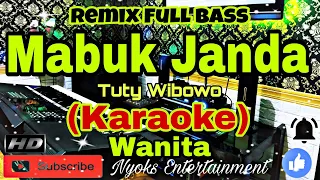 mabuk janda tuty wibowo karaoke remix dj nada wanita cis do