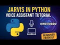 Python Voice Assistant Jarvis Build AI Voice Assistant in Python Beginner Tutorial