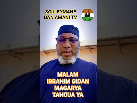 MALAM IBRAHIM GIDAN MAGARYA TAHOUA 🇳🇪 #niger #duet #drsheikhkabiruharunagombe #news #niger #niger