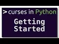 Getting Started with curses in Python Intro to curses in Python Part-1